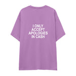 I Only Accept Apologies in Cash Oversize Tişört — Lila — arka görünüm