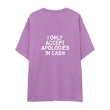 I Only Accept Apologies in Cash Oversize Tişört — Lila — arka görünüm