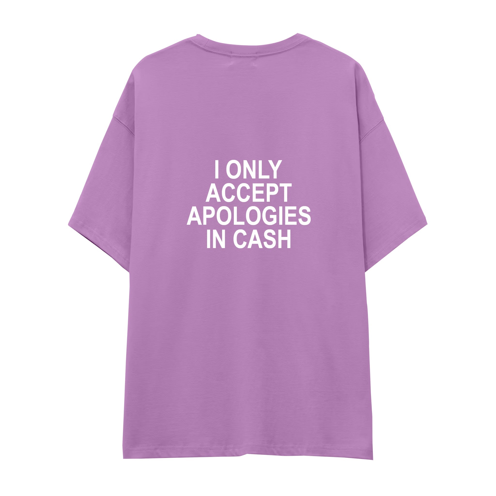 I Only Accept Apologies in Cash Oversize Tişört — Lila — arka görünüm