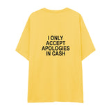 I Only Accept Apologies in Cash Oversize Tişört — Sarı — arka görünüm