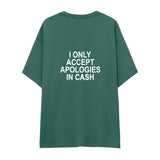 I Only Accept Apologies in Cash Oversize Tişört — Yeşil — arka görünüm
