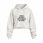 I Only Accept Apologies in Cash Oversize Crop Hoodie – Beyaz – ön görünüm