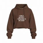 I Only Accept Apologies in Cash Oversize Crop Hoodie – Kahverengi – ön görünüm