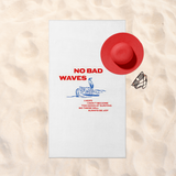 No Bad Waves Plaj Havlusu