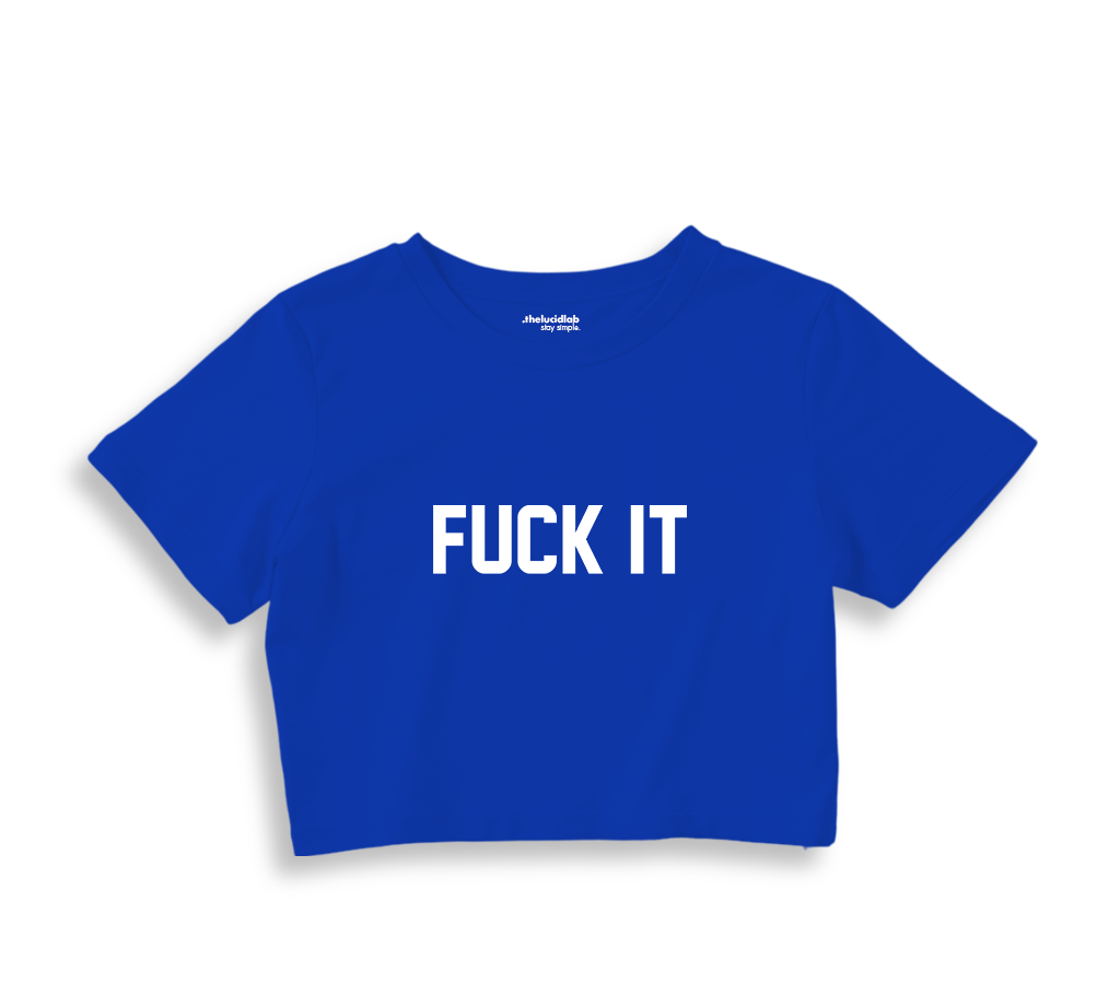 FUCK IT Crop Tişört