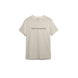 Don't Be Sorry Tişört