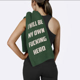 I Will Be My Own Fucking Hero / Yeşil Spor Havlusu
