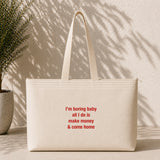 I’m Boring Baby Weekend Tote Bag