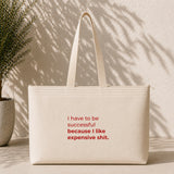 I Like Expensive Shit Weekend Tote Bag