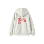 My Mama Don’t Like You Çocuk Hoodie — Beyaz — arka görünüm