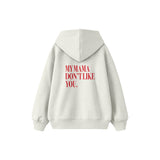 My Mama Don’t Like You Çocuk Hoodie — Beyaz — arka görünüm