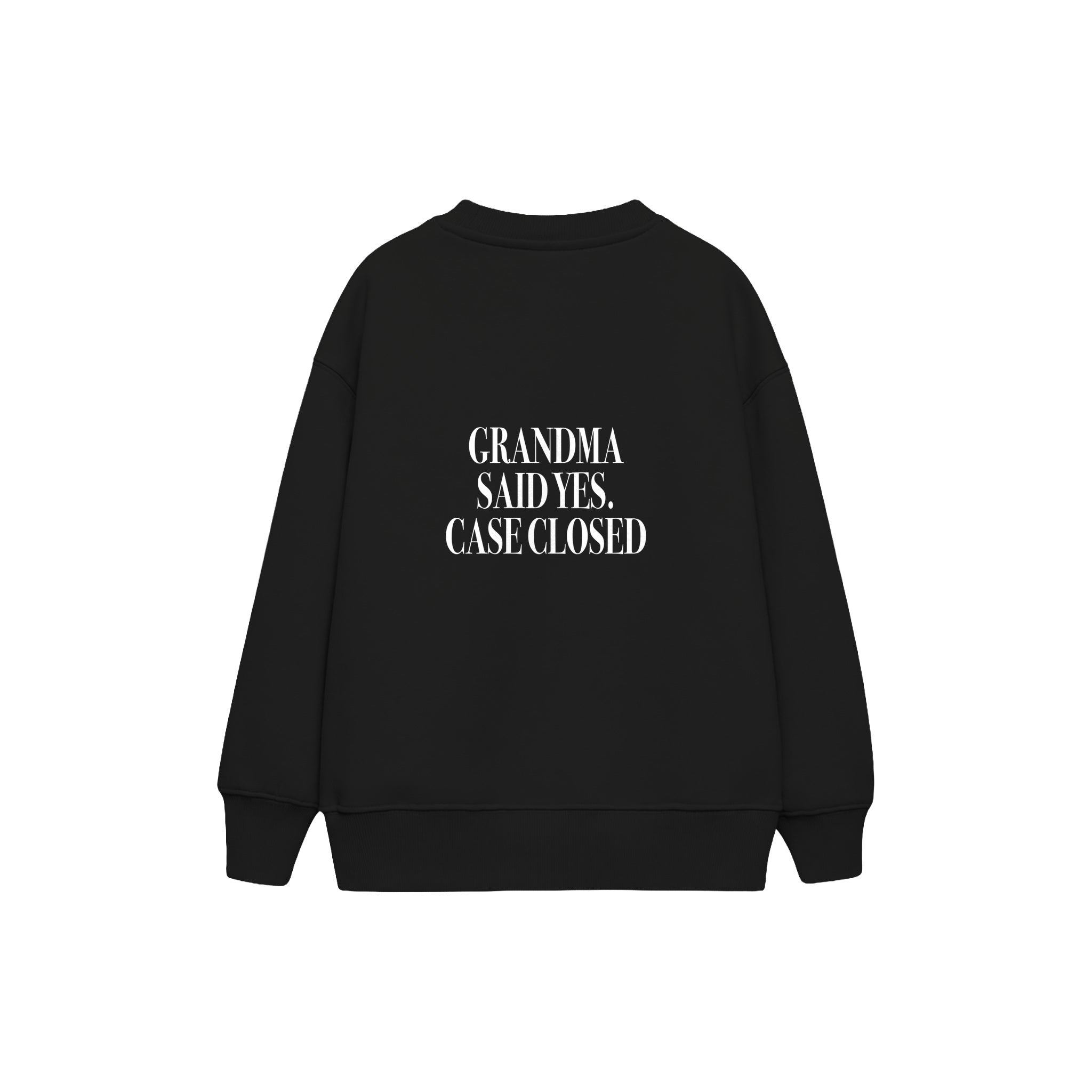 Grandma Said Yes Çocuk Sweatshirt — Siyah — arka görünüm
