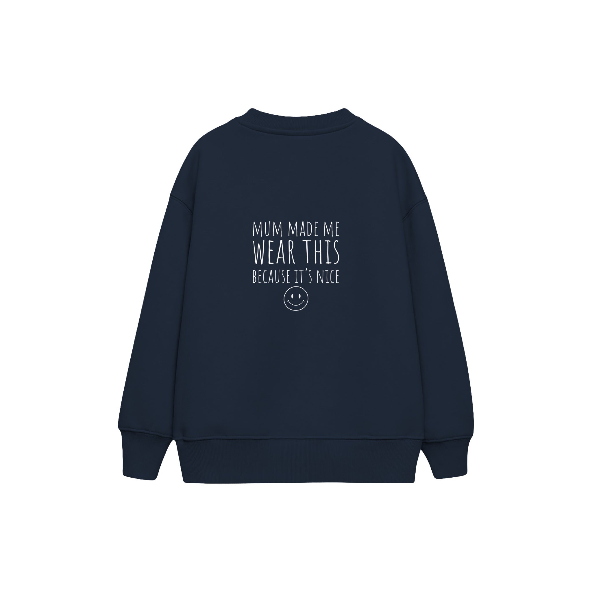 Mum Made Me Wear This Çocuk Sweatshirt — Lacivert — arka görünüm