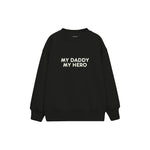 MY DADDY MY HERO Çocuk Sweatshirt — Siyah — ön görünüm
