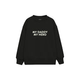 MY DADDY MY HERO Çocuk Sweatshirt — Siyah — ön görünüm