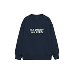 MY DADDY MY HERO Çocuk Sweatshirt — Lacivert — ön görünüm