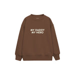 MY DADDY MY HERO Çocuk Sweatshirt — Kahverengi — ön görünüm