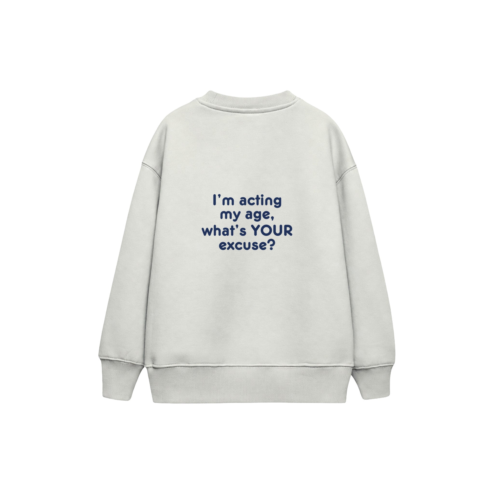 Acting My Age Çocuk Sweatshirt — Beyaz — arka görünüm