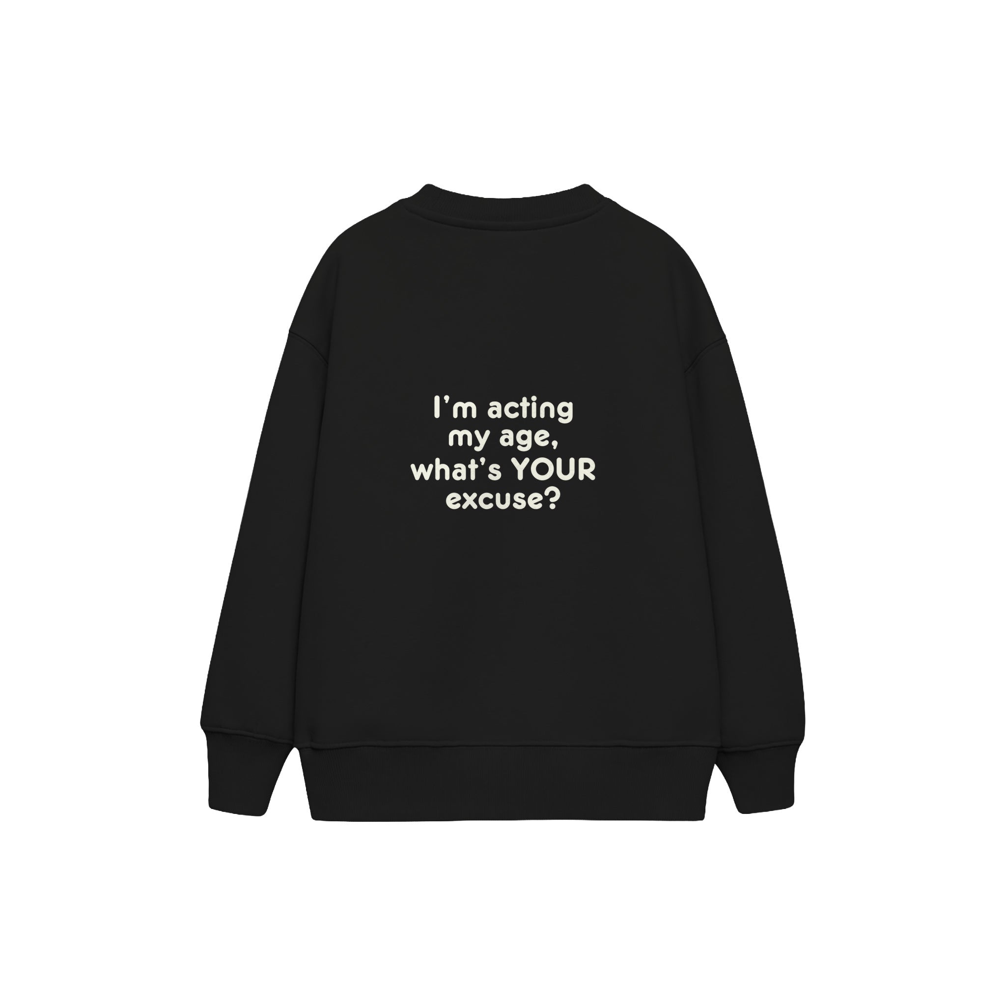 Acting My Age Çocuk Sweatshirt — Siyah — arka görünüm