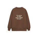 Acting My Age Çocuk Sweatshirt — Kahverengi — arka görünüm