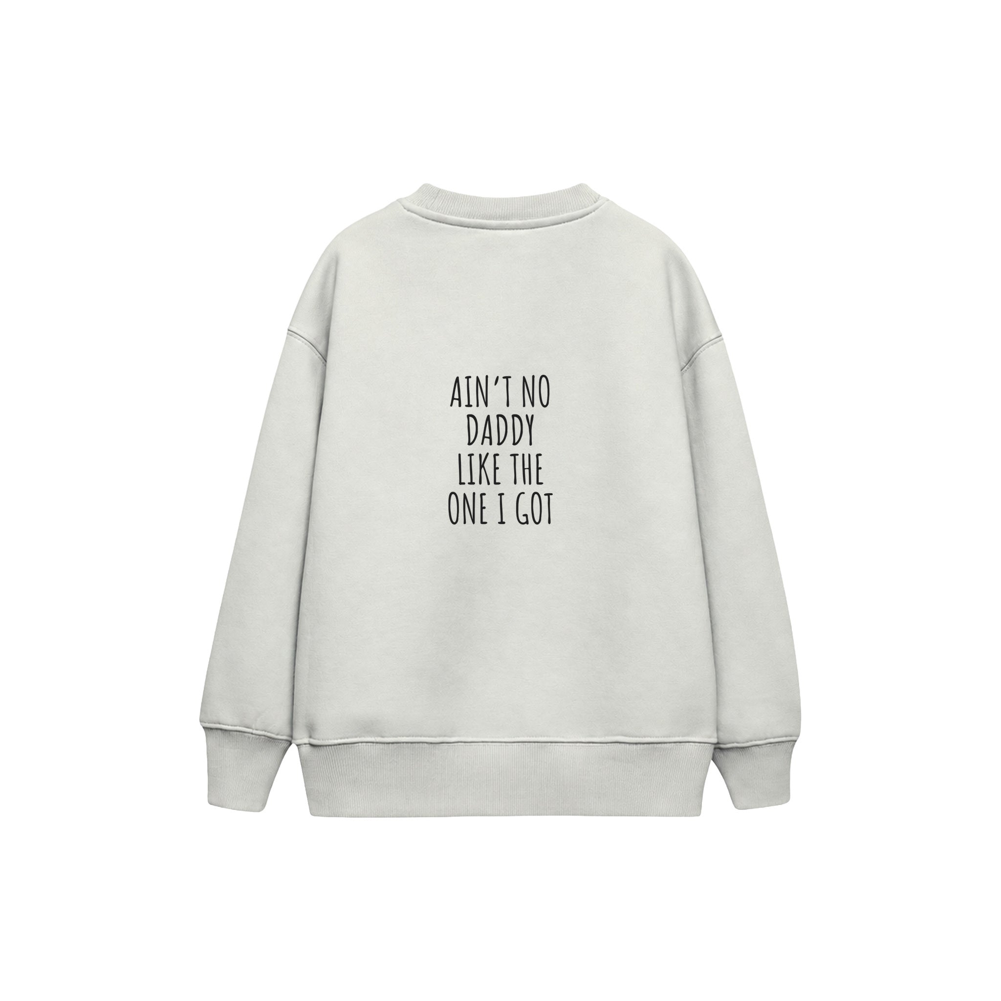 Ain’t No Daddy Çocuk Sweatshirt — Beyaz — arka görünüm