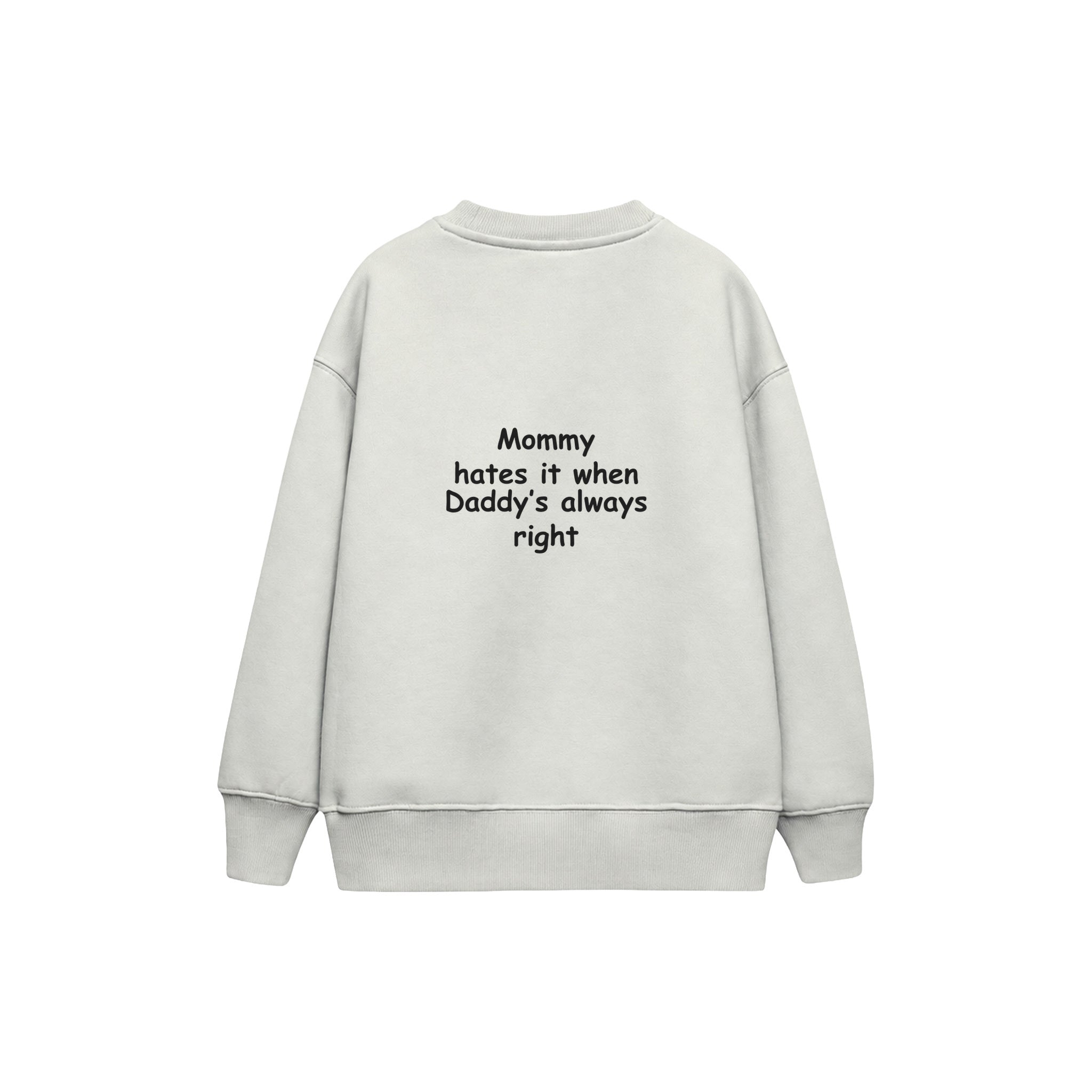 Daddy Is Right Çocuk Sweatshirt — Beyaz — arka görünüm