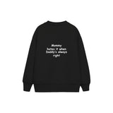 Daddy Is Right Çocuk Sweatshirt — Siyah — arka görünüm