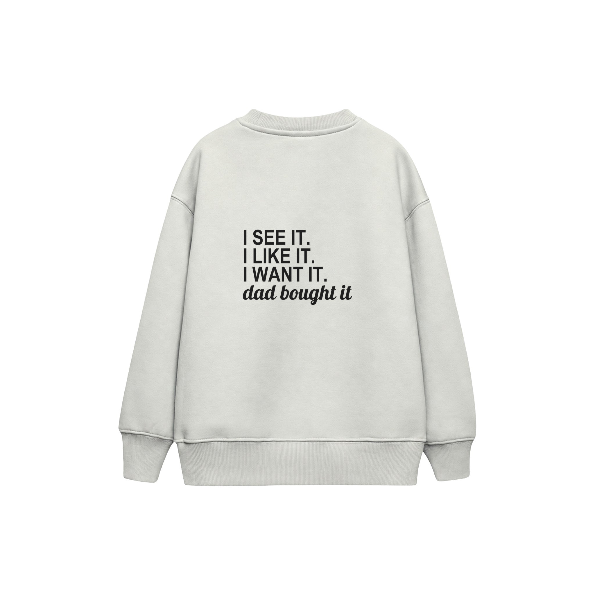 Dad Bought It Çocuk Sweatshirt — Beyaz — arka görünüm