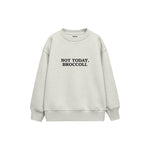 Not Today Broccoli Çocuk Sweatshirt — Beyaz — ön görünüm