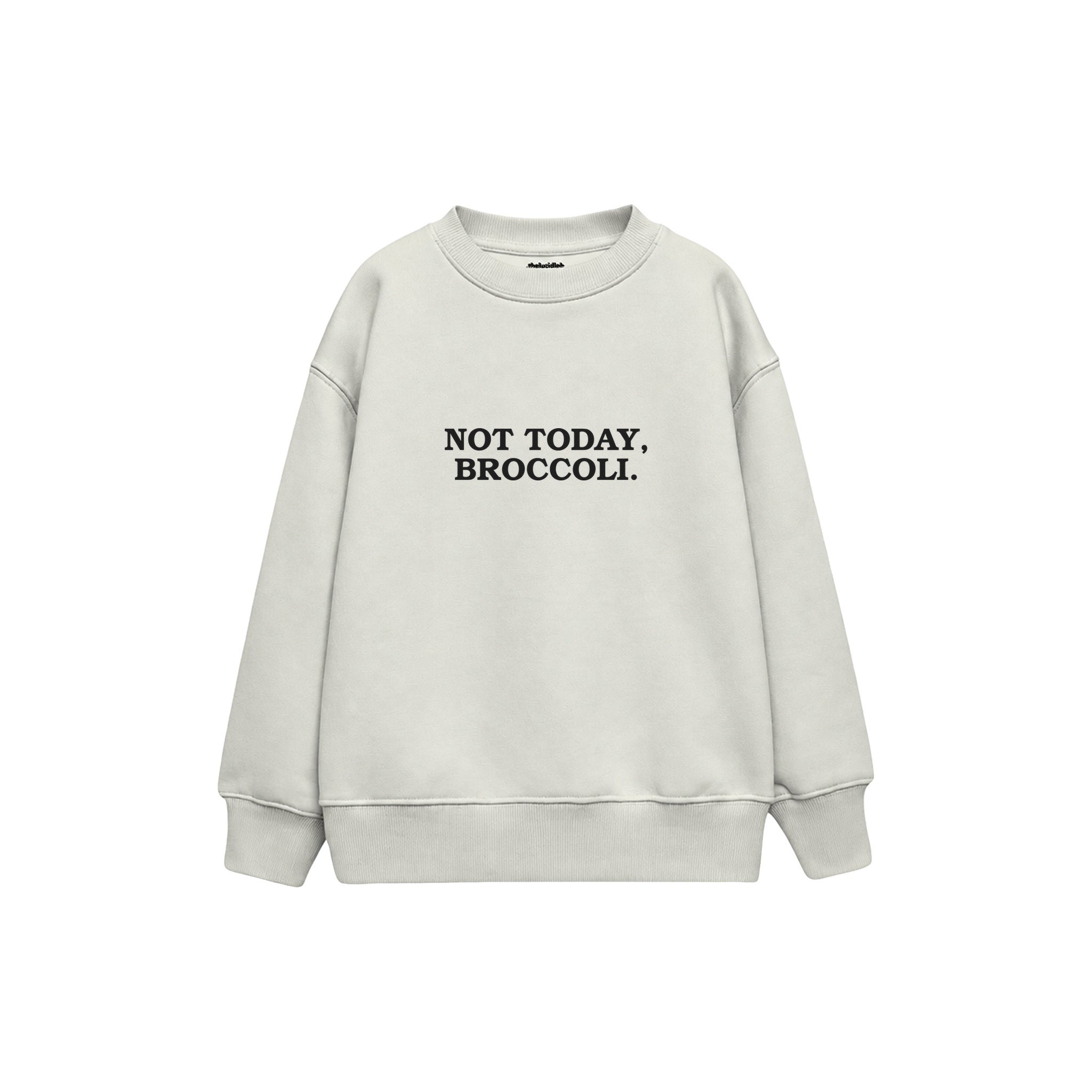 Not Today Broccoli Çocuk Sweatshirt — Beyaz — ön görünüm
