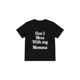 Don’t Mess With My Momma Çocuk Tişört — Siyah — arka görünüm