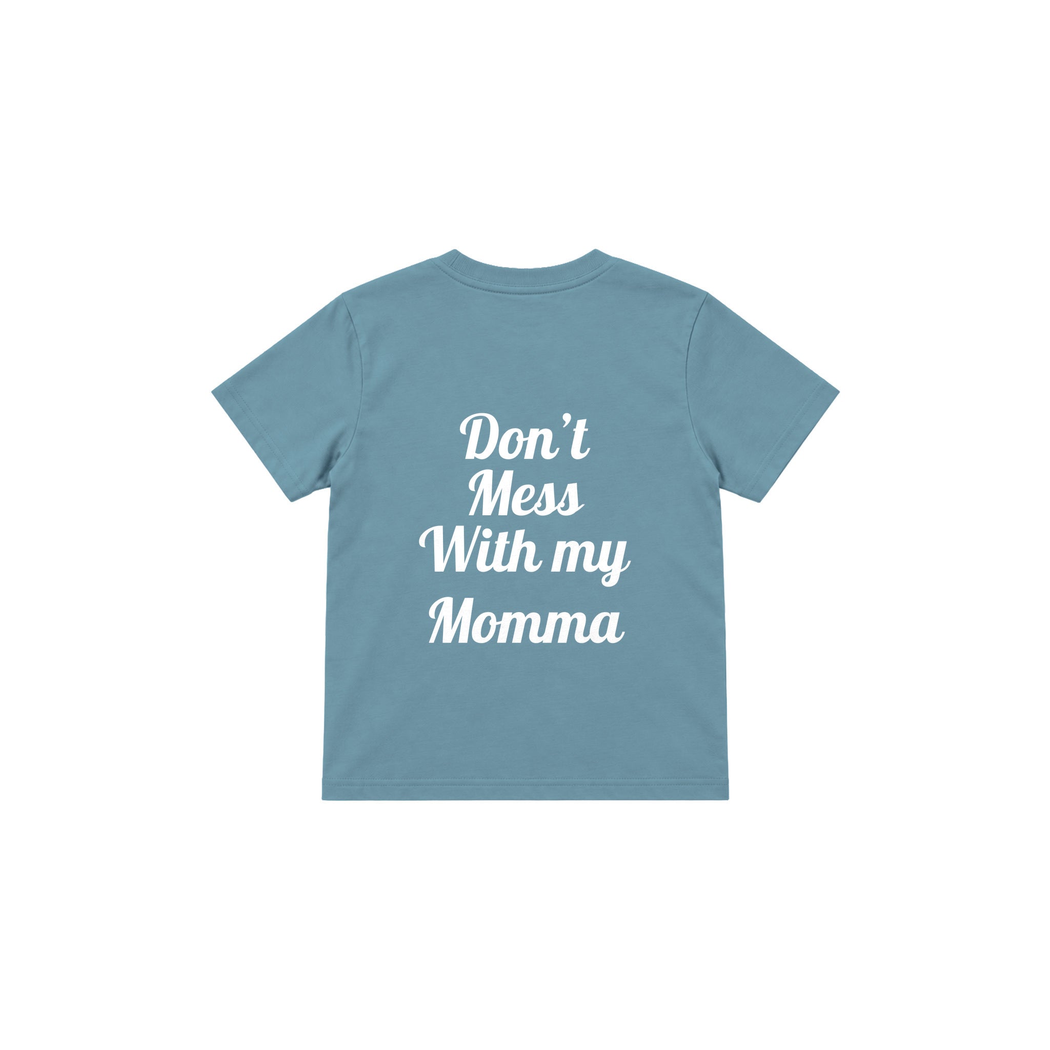 Don’t Mess With My Momma Çocuk Tişört — Çelik Mavi — arka görünüm