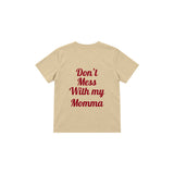 Don’t Mess With My Momma Çocuk Tişört — Krem — arka görünüm