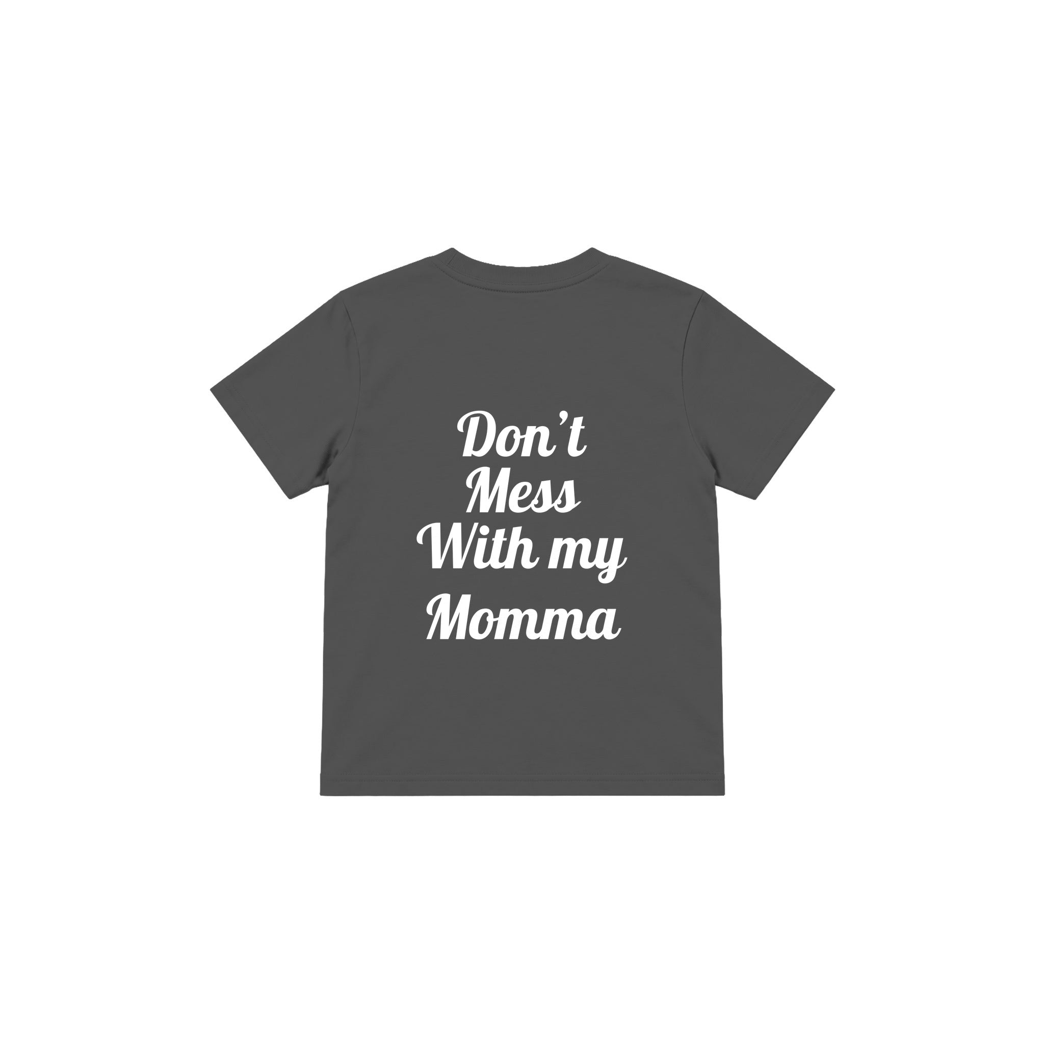 Don’t Mess With My Momma Çocuk Tişört — Antrasit — arka görünüm