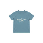 Made You Look Çocuk Tişört — Çelik Mavi — ön görünüm