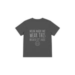 Mum Made Me Wear This Çocuk Tişört — Antrasit — arka görünüm