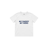 MY DADDY MY HERO Çocuk Tişört — Beyaz — ön görünüm