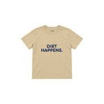 Dirt Happens Çocuk Tişört — Krem — ön görünüm