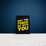 May The Force Be With You - Star Wars Canvas Print