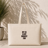 My Ex Is My Biggest Fan Weekend Tote Bag