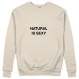 Natural Is Sexy Sweatshirt – Bej – ön görünüm