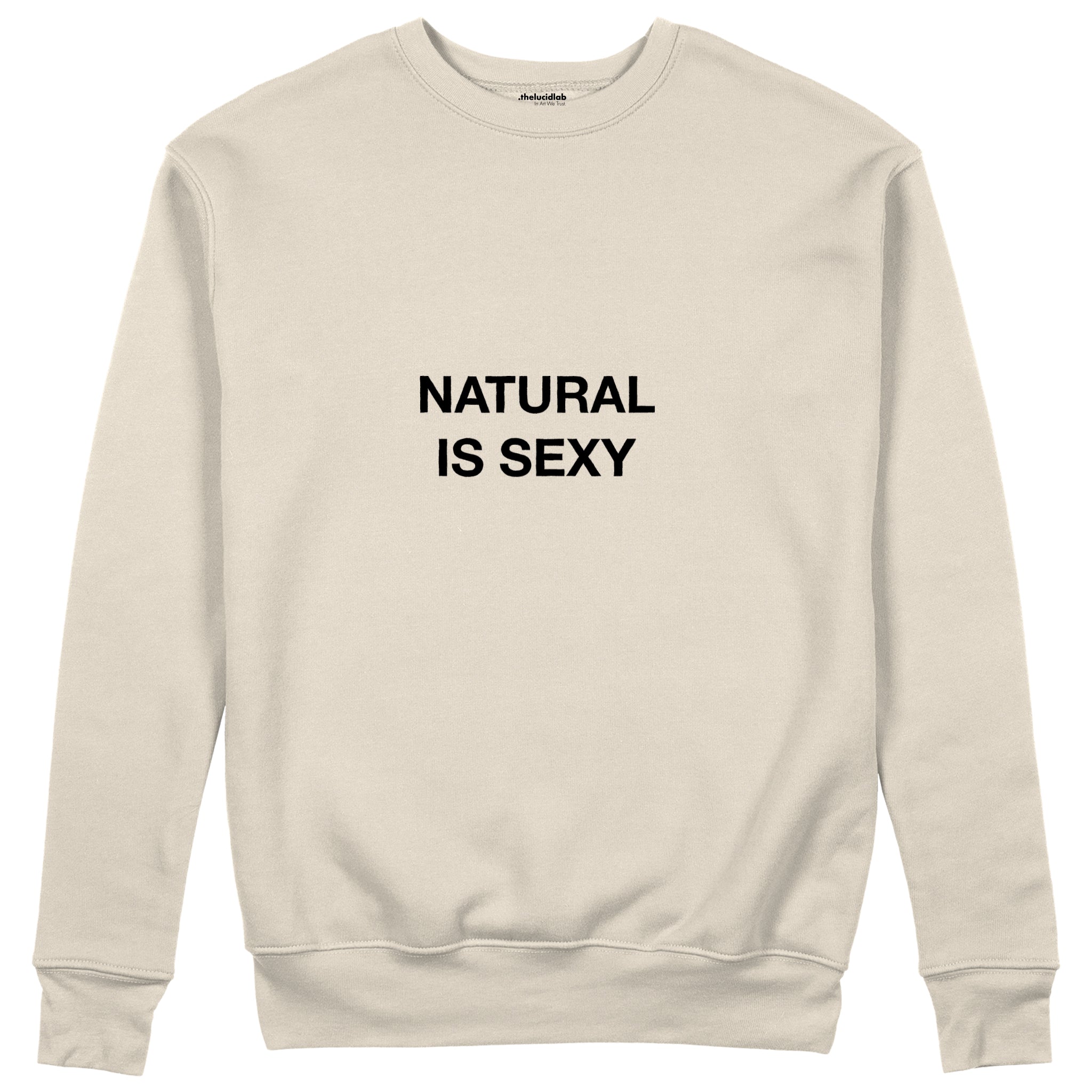 Natural Is Sexy Sweatshirt – Bej – ön görünüm