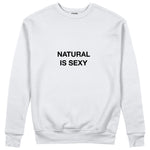 Natural Is Sexy Sweatshirt – Beyaz – ön görünüm