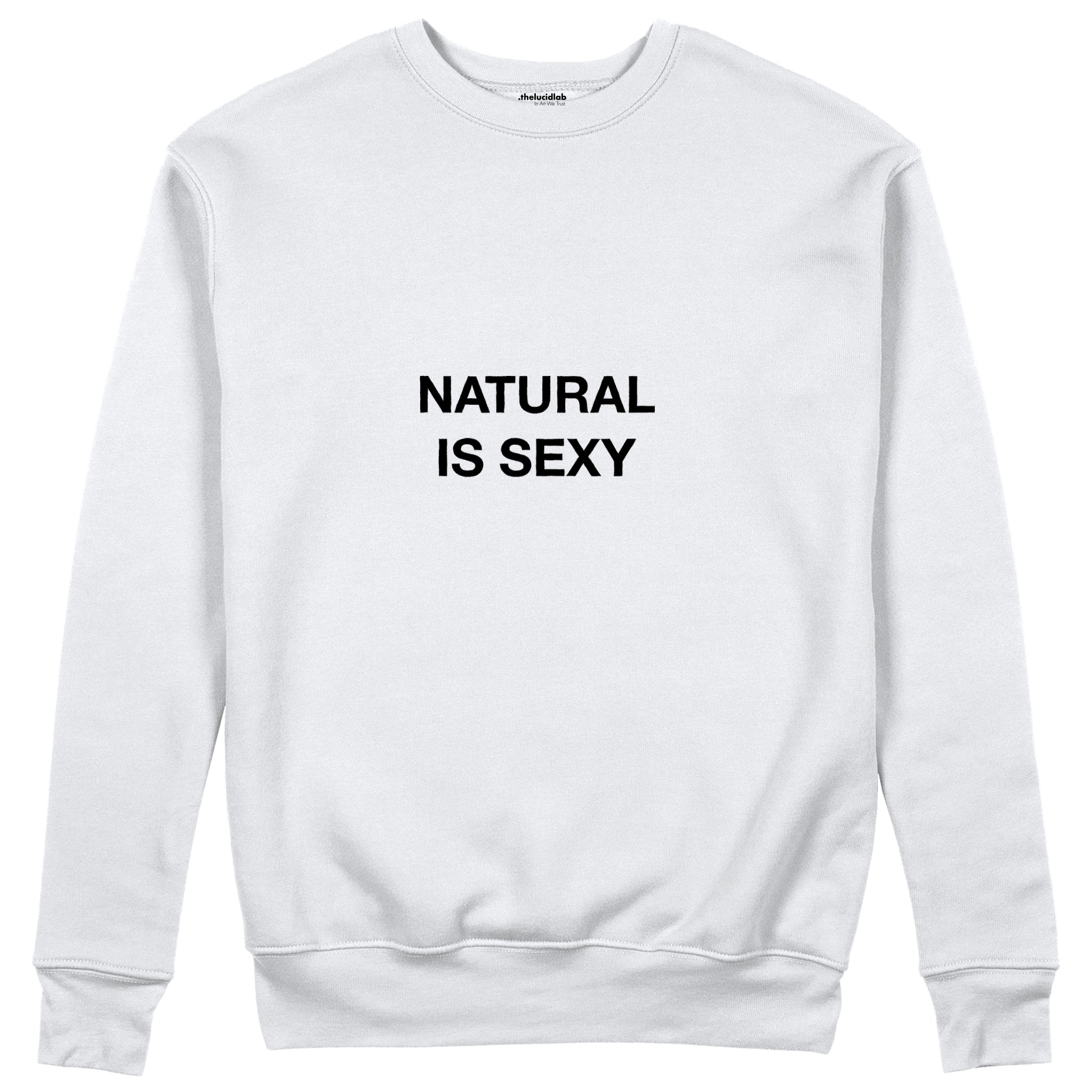 Natural Is Sexy Sweatshirt – Beyaz – ön görünüm