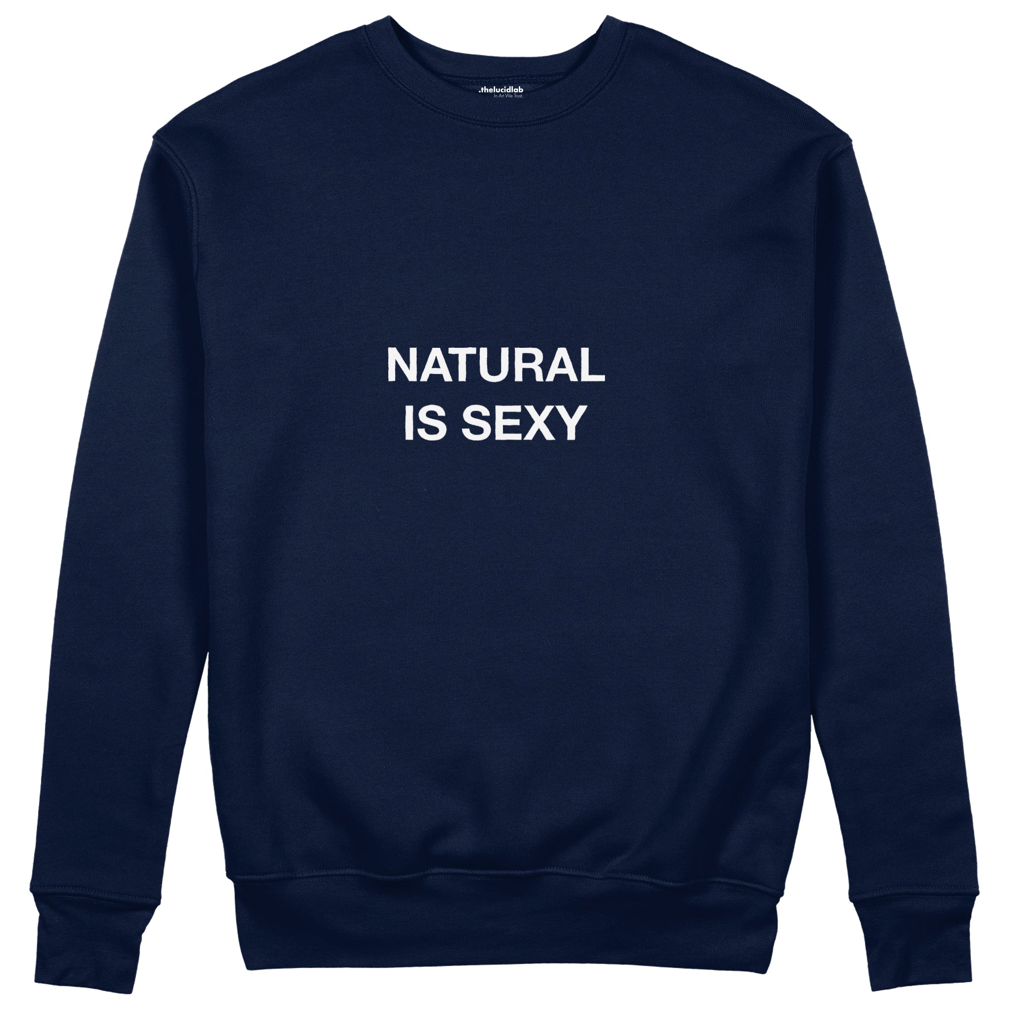 Natural Is Sexy Sweatshirt – Lacivert – ön görünüm