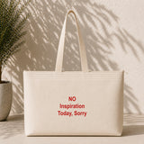 No Inspiration Today Sorry Weekend Tote Bag
