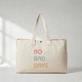 No Bad Days Daily Tote Bag
