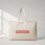 Overworked & Underfucked Daily Tote Bag