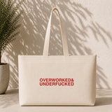 Overworked & Underfucked Weekend Tote Bag