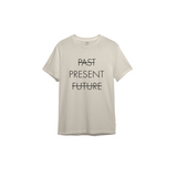 Past Present Future Tişört